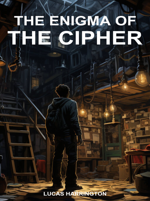 Title details for The Enigma of the Cipher by Lucas Harrington - Available